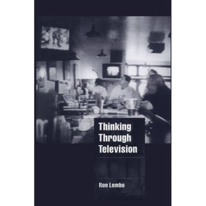 Thinking through Television (Cambridge Cultural Social Studies)