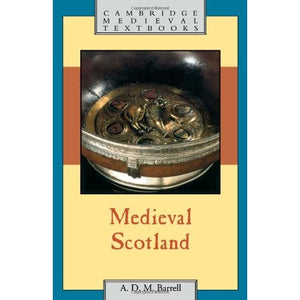 Medieval Scotland (Cambridge Medieval Textbooks)