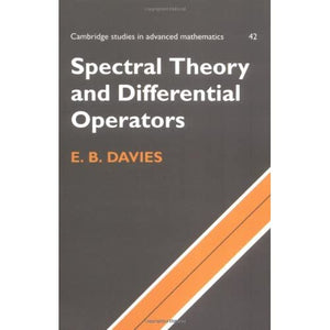 Spectral Theory and Differential Op: 42 (Cambridge Studies in Advanced Mathematics, Series Number 42)