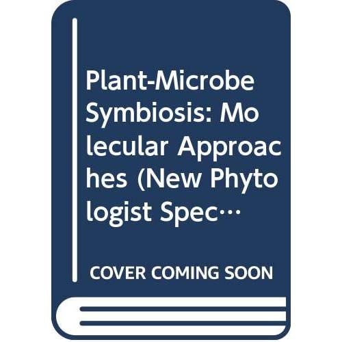 Plant-Microbe Symbiosis: Molecular Approaches (New Phytologist Special Publications)
