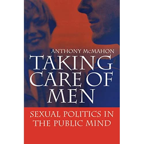 Taking Care of Men: Sexual Politics in the Public Mind