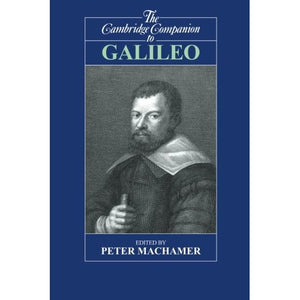 The Cambridge Companion to Galileo (Cambridge Companions to Philosophy)