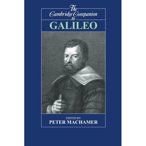 The Cambridge Companion to Galileo (Cambridge Companions to Philosophy)