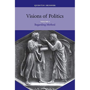 Visions of Politics 3 Volume Set: Visions of Politics v1: Volume I Regarding Method: Volume 1