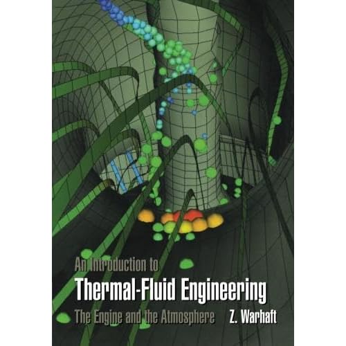 An Introduction to Thermal-Fluid Engineering: The Engine and the Atmosphere (Cambridge Series on Chemical Engineering)