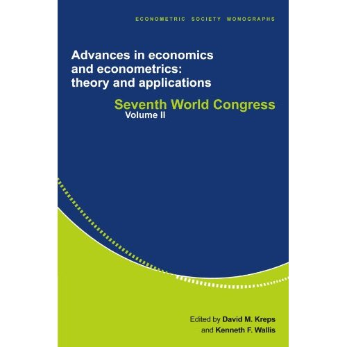 Advances in Economics and Econometrics: Theory and Applications 3 Volume Paperback Set: Advances in Economics and Econometrics: Theory and ... Volume 2 (Econometric Society Monographs)