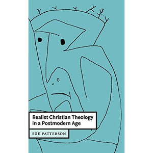 Realist Christian Theology in a Postmodern Age: 2 (Cambridge Studies in Christian Doctrine, Series Number 2)