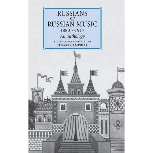 Russians on Russian Music, 1880–1917: An Anthology