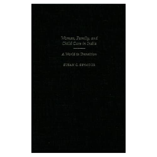 Women, Family, and Child Care in India: A World in Transition
