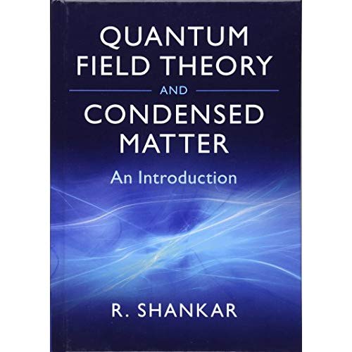 Quantum Field Theory and Condensed Matter: An Introduction (Cambridge Monographs on Mathematical Physics)