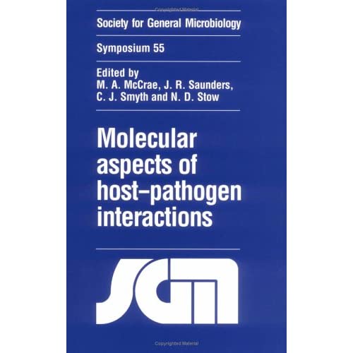 Molecular Aspects of Host-Pathogen Interactions: 55 (Society for General Microbiology Symposia, Series Number 55)
