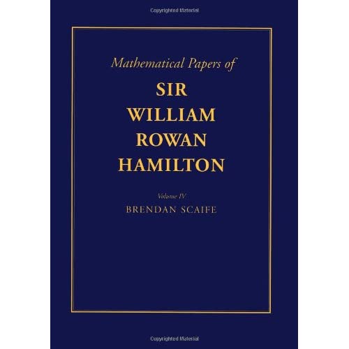 The Mathematical Papers of Sir William Rowan Hamilton: Volume 4, Geometry, Analysis, Astronomy, Probability and Finite Differences, Miscellaneous: 16 (Cunningham Memoir)