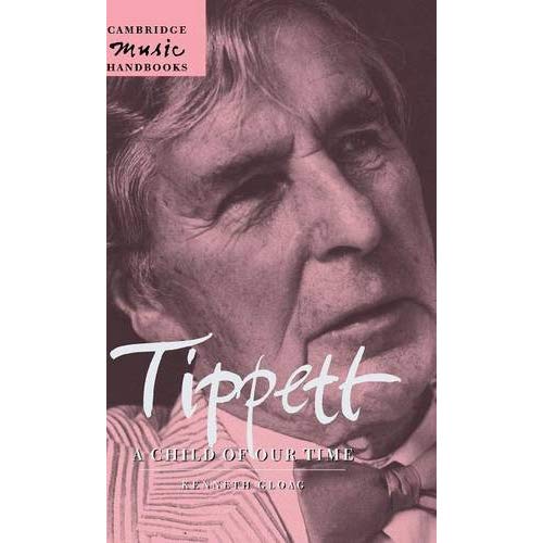 Tippett: A Child of our Time (Cambridge Music Handbooks)