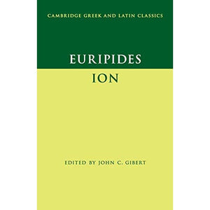 Euripides: Ion (Cambridge Greek and Latin Classics)