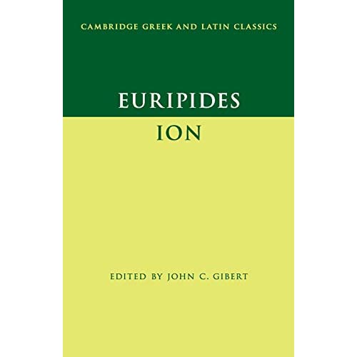 Euripides: Ion (Cambridge Greek and Latin Classics)