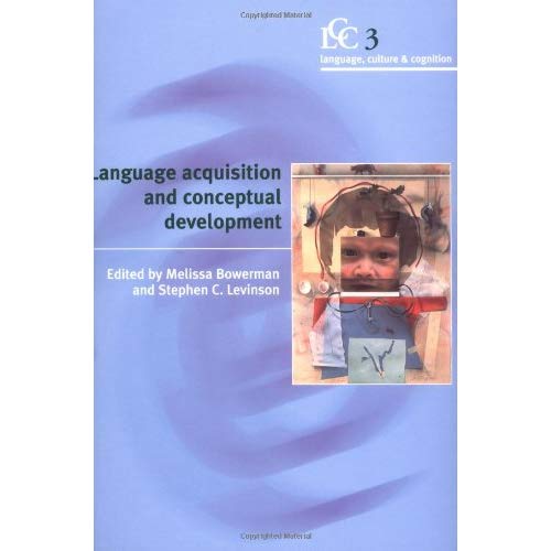 Language Acquisition and Conceptual Development (Language Culture and Cognition)
