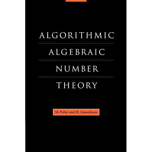 Algorithmic Algebraic Number Theory (Encyclopedia of Mathematics and its Applications)