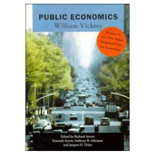 Public Economics: Selected Papers by William Vickrey