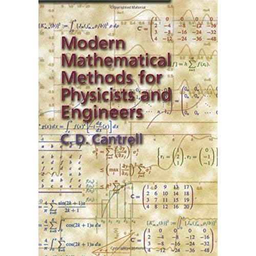 Modern Mathematical Methods for Physicists and Engineers