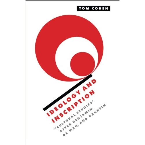 Ideology and Inscription: 'Cultural Studies' After Benjamin, De Man, And Bakhtin (Literature, Culture, Theory)