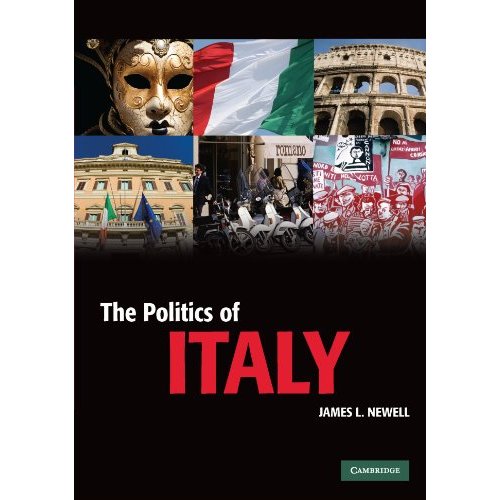 The Politics of Italy: Governance In A Normal Country (Cambridge Textbooks in Comparative Politics)
