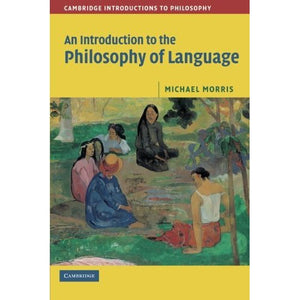 An Introduction to the Philosophy of Language (Cambridge Introductions to Philosophy)