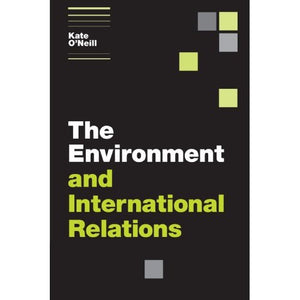 The Environment and International Relations (Themes in International Relations)