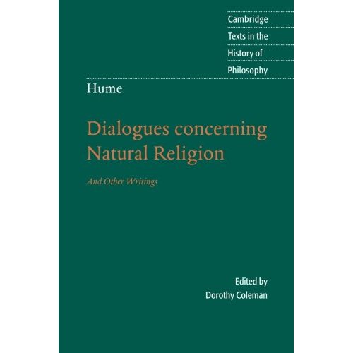 Hume: Dialogues Concerning Natural Religion: And Other Writings (Cambridge Texts in the History of Philosophy)
