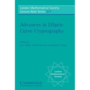 Advances in Elliptic Curve Cryptography: Further Topics (London Mathematical Society Lecture Note Series, Series Number 317)