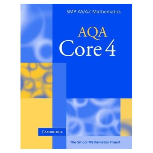 Core 4 for AQA School Mathematics Project Cambridge University Pr… 9780521605304