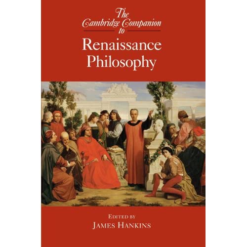 The Cambridge Companion to Renaissance Philosophy (Cambridge Companions to Philosophy)