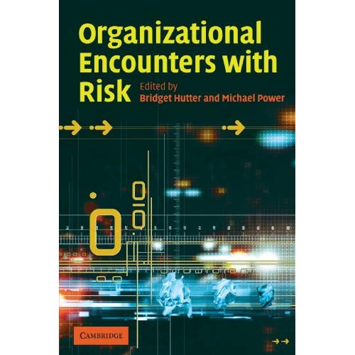 Organizational Encounters with Risk