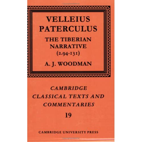 Paterculus: Tiberian Narrative: The Tiberian Narrative: 19 (Cambridge Classical Texts and Commentaries, Series Number 19)