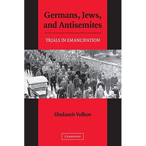 Germans, Jews, and Antisemites: Trials in Emancipation