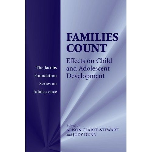Families Count: Effects on Child and Adolescent Development (The Jacobs Foundation Series on Adolescence)
