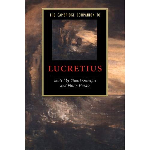 The Cambridge Companion To Lucretius (Cambridge Companions to Literature)