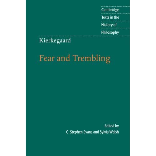 Kierkegaard: Fear and Trembling (Cambridge Texts in the History of Philosophy)