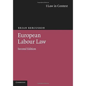 European Labour Law 2ed (Law in Context)