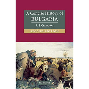 A Concise History of Bulgaria (Cambridge Concise Histories)