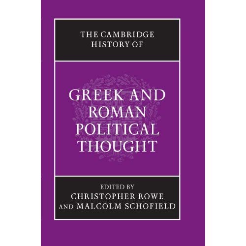 The Cambridge History of Greek and Roman Political Thought (The Cambridge History of Political Thought)