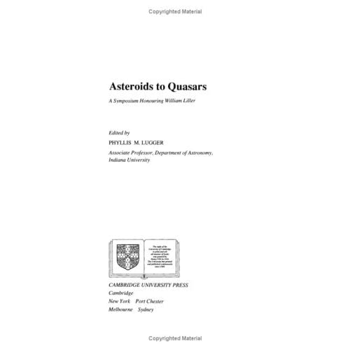 Asteroids to Quasars: A Symposium Honoring William Liller