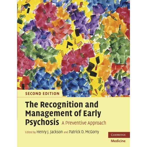 The Recognition and Management of Early Psychosis, Second Edition: A Preventive Approach (Cambridge Medicine (Paperback))