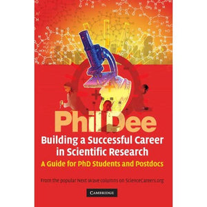 Building a Successful Career in Scientific Research: A Guide for PhD Students and Postdocs