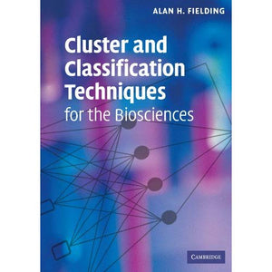 Cluster and Classification Techniques for the Biosciences