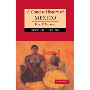 A Concise History of Mexico (Cambridge Concise Histories)