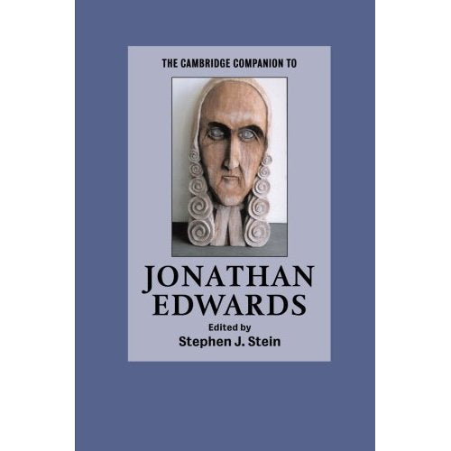 The Cambridge Companion to Jonathan Edwards (Cambridge Companions to Religion)