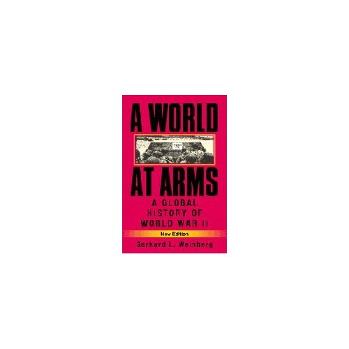 A World at Arms: A Global History of World War II