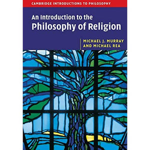 An Introduction to the Philosophy of Religion (Cambridge Introductions to Philosophy)