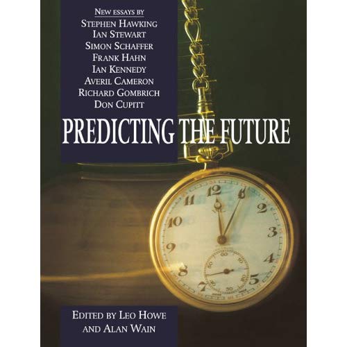 Predicting the Future (Darwin College Lectures)
