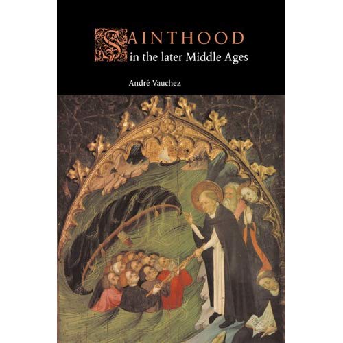 Sainthood in the Later Middle Ages